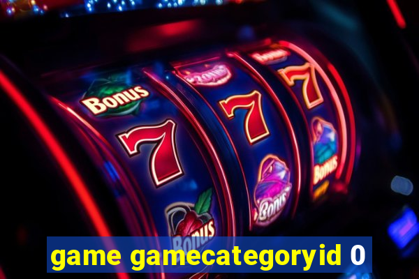 game gamecategoryid 0